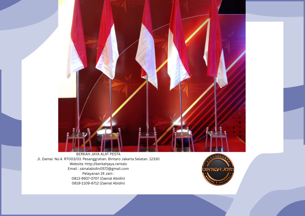 Rental Tiang Bendera Stainless Dan Kayu VIP Di Jakarta Selatan